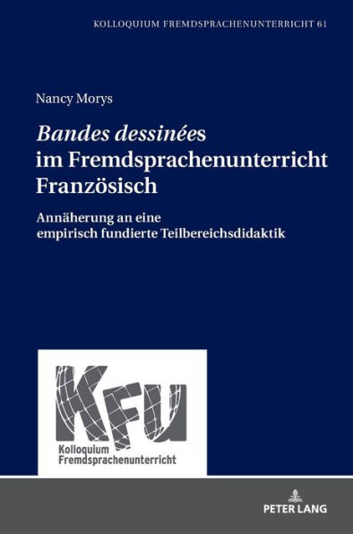 «Bandes dessinées» im Fremdsprachenunterricht Franzoesisch: Annaeherung an eine empirisch fundierte Teilbereichsdidaktik