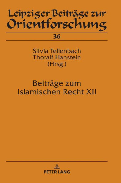 Beitraege zum Islamischen Recht XII
