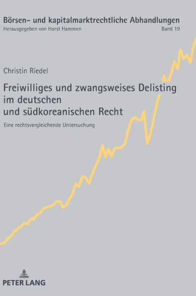 Freiwilliges und zwangsweises Delisting im deutschen und suedkoreanischen Recht: Eine rechtsvergleichende Untersuchung