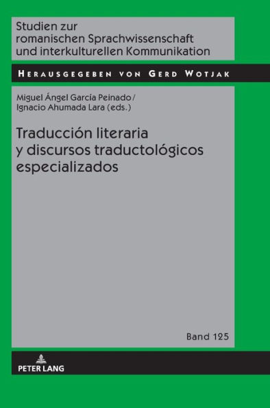 Traducción literaria y discursos traductológicos especializados