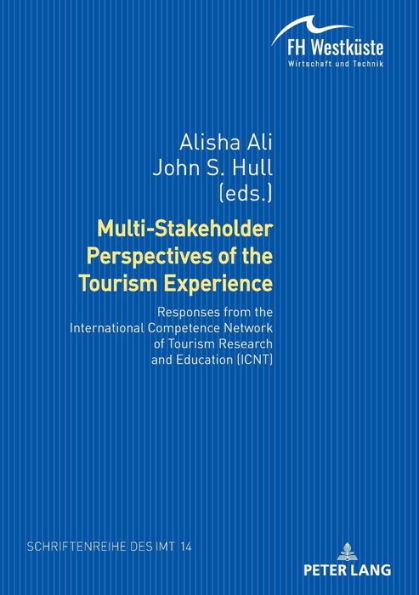 Multi-Stakeholder Perspectives of the Tourism Experience: Responses from the International Competence Network of Tourism Research and Education (ICNT)