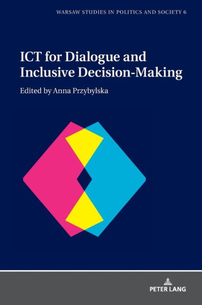 ICT for Dialogue and Inclusive Decision-Making