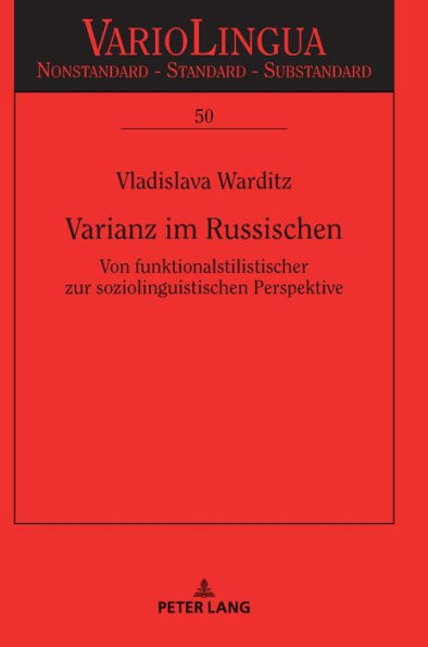 Varianz im Russischen: Von funktionalstilistischer zur soziolinguistischen Perspektive