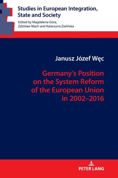 Germany's Position on the System Reform of the European Union in 2002-2016