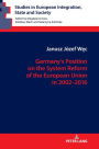 Germany's Position on the System Reform of the European Union in 2002-2016