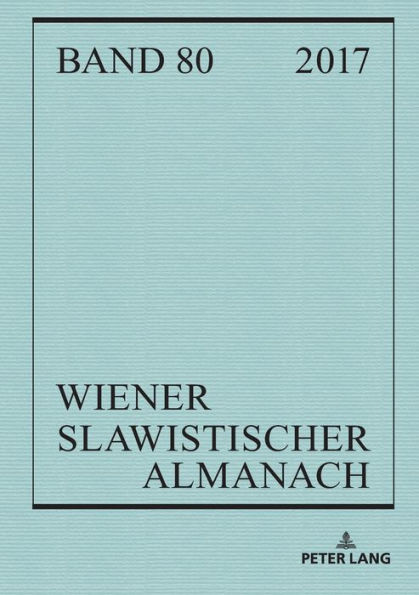 Wiener Slawistischer Almanach Band 80/2018: Schwerpunkt «Madness and Literature» und weitere literaturwissenschaftliche und linguistische Beitraege