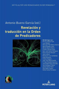 Title: Revelación y traducción en la Orden de Predicadores, Author: Antonio Bueno García