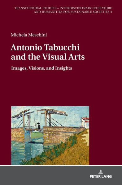 Antonio Tabucchi and the Visual Arts: Images, Visions, and Insights