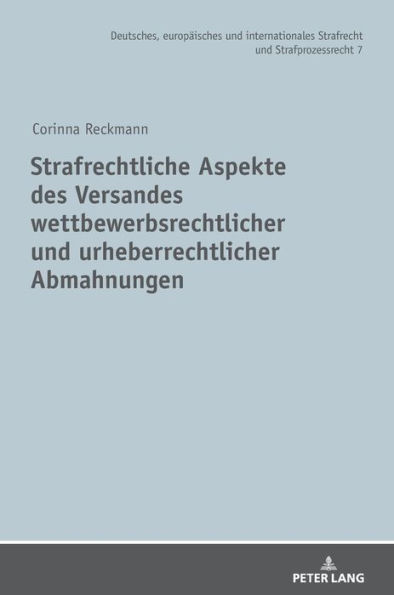 Strafrechtliche Aspekte des Versandes wettbewerbsrechtlicher und urheberrechtlicher Abmahnungen