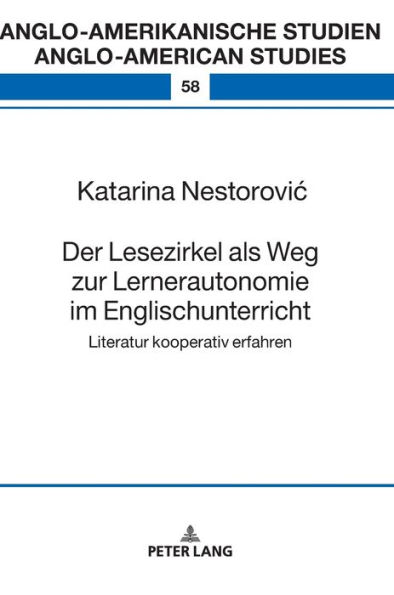 Der Lesezirkel als Weg zur Lernerautonomie im Englischunterricht: Literatur kooperativ erfahren