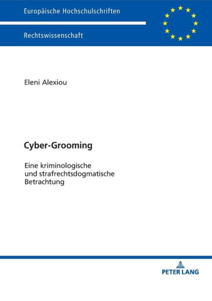 Cyber-Grooming: Eine kriminologische und strafrechtsdogmatische Betrachtung