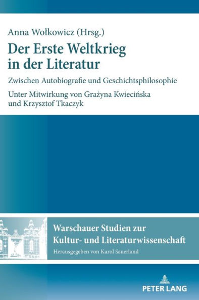 Der Erste Weltkrieg in der Literatur: Zwischen Autobiografie und Geschichtsphilosophie