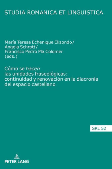 Cómo se "hacen" las unidades fraseológicas: continuidad y renovación en la diacronía del espacio castellano