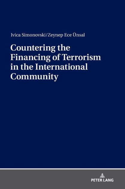 Countering the Financing of Terrorism in the International Community by ...