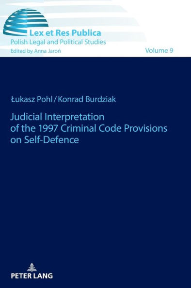 Judicial Interpretation of the 1997 Criminal Code Provisions on Self-Defence