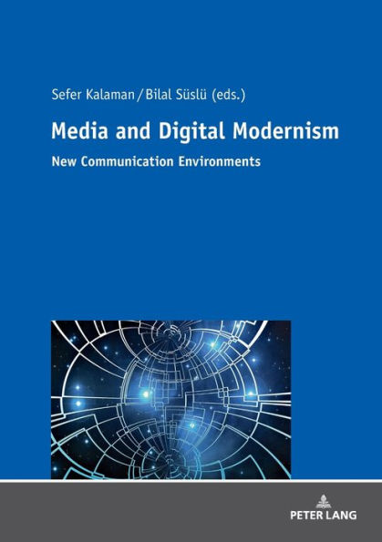 Media and Digital Modernism: New Communication Environments