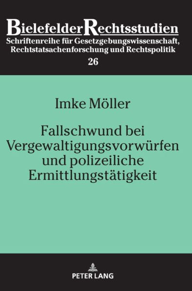 Fallschwund bei Vergewaltigungsvorwuerfen und polizeiliche Ermittlungstaetigkeit