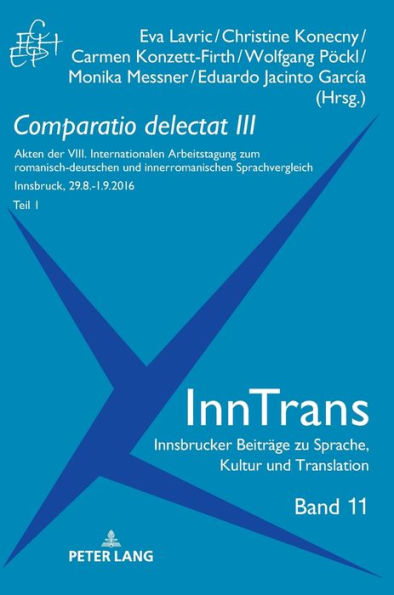 Comparatio delectat III, Teil 1: Akten der VIII. Internationalen Arbeitstagung zum romanisch-deutschen und innerromanischen Sprachvergleich. 2 Teile