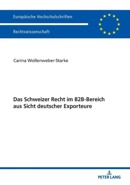 Das Schweizer Recht im B2B-Bereich aus Sicht deutscher Exporteure