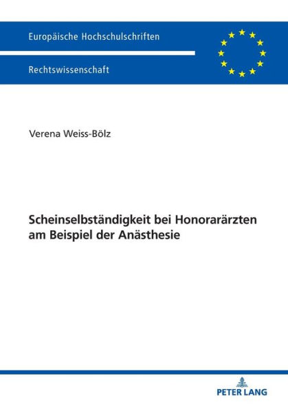 Scheinselbstaendigkeit bei Honoraraerzten am Beispiel der Anaesthesie