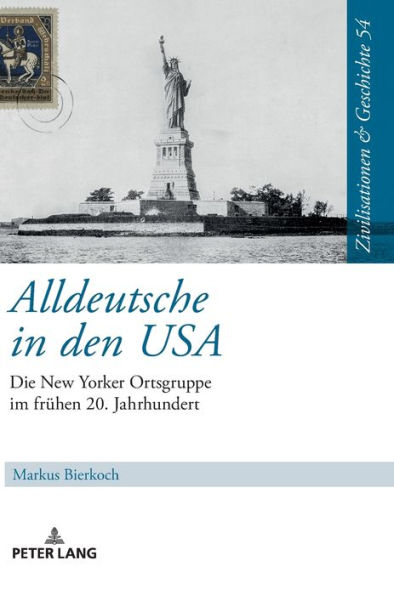 Alldeutsche in den USA: Die New Yorker Ortsgruppe im fruehen 20. Jahrhundert