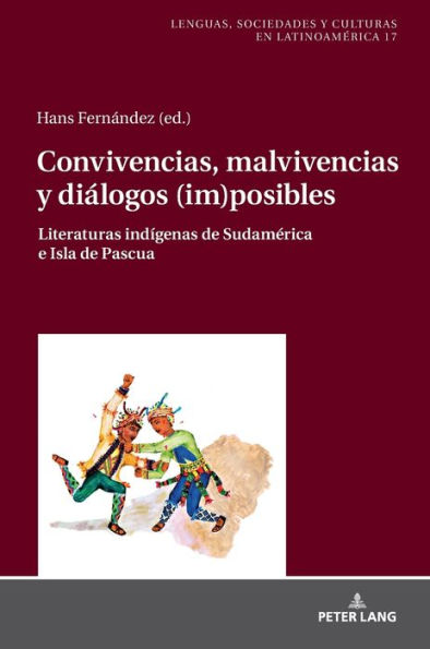 Convivencias, malvivencias y diálogos (im)posibles: Literaturas indígenas de Sudamérica e Isla de Pascua