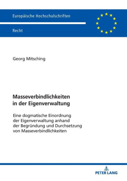 Masseverbindlichkeiten in der Eigenverwaltung: Eine dogmatische Einordnung der Eigenverwaltung anhand der Begruendung und Durchsetzung von Masseverbindlichkeiten