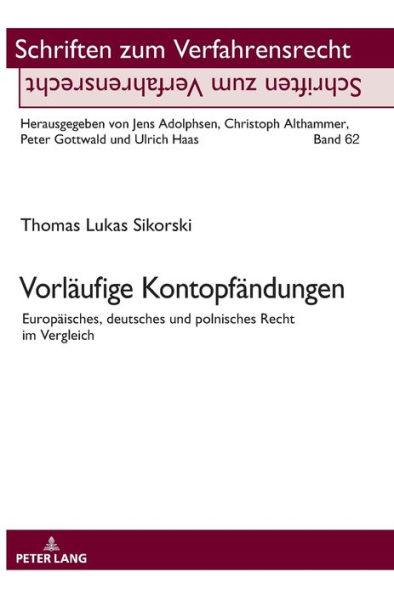 Vorlaeufige Kontopfaendungen: Europaeisches, deutsches und polnisches Recht im Vergleich