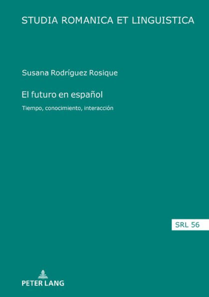 El futuro en español: Tiempo, conocimiento, interacción