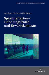 Title: Sprachreflexion - Handlungsfelder und Erwerbskontexte, Author: Iris Winkler