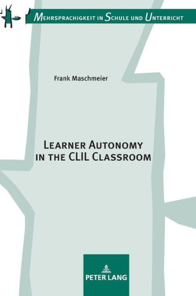Learner Autonomy in the CLIL Classroom