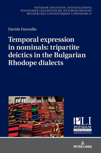 Temporal expression in nominals: tripartite deictics in the Bulgarian Rhodope dialects