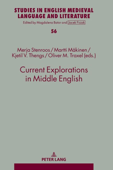 Current Explorations in Middle English: Selected papers from the 10th International Conference on Middle English (ICOME), University of Stavanger, Norway, 2017