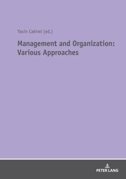 Management and Organization: Various Approaches