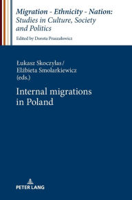 Title: Internal Migrations in Poland, Author: Elzbieta Smolarkiewicz