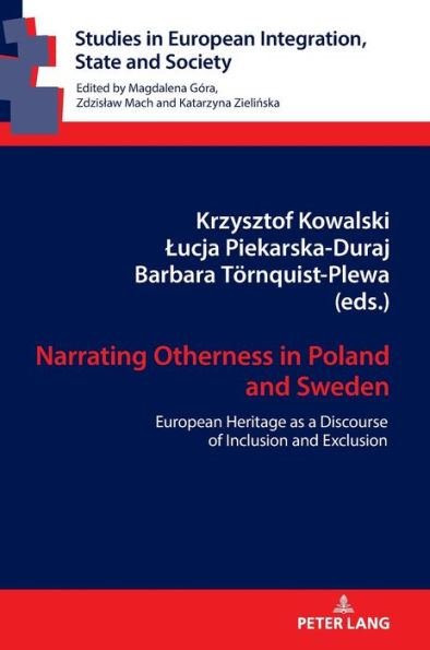 Narrating Otherness in Poland and Sweden: European Heritage as a Discourse of Inclusion and Exclusion