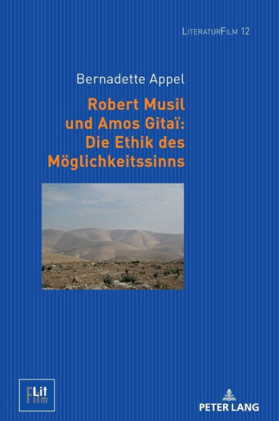 Robert Musil und Amos Gitaï: Die Ethik des Moeglichkeitssinns