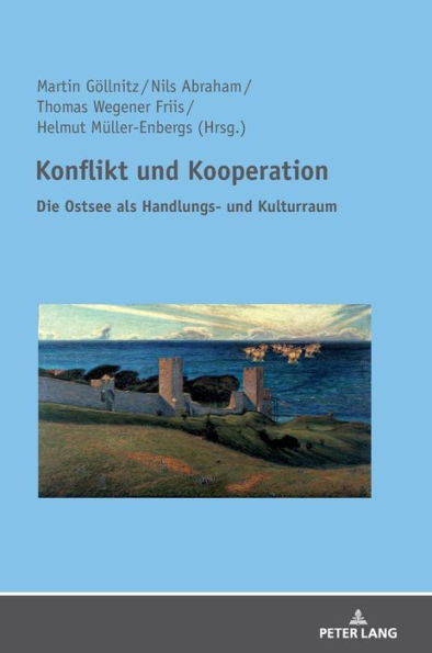 Konflikt und Kooperation: Die Ostsee als Handlungs- und Kulturraum