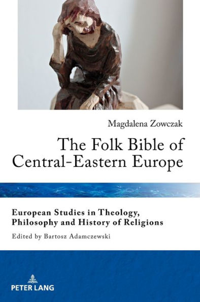 The Folk Bible of Central-Eastern Europe