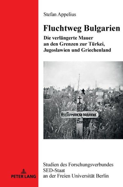 Fluchtweg Bulgarien: Die verlaengerte Mauer an den Grenzen zur Tuerkei, Jugoslawien und Griechenland