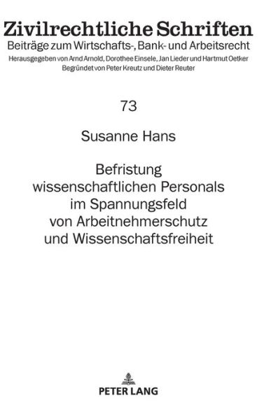 Befristung wissenschaftlichen Personals im Spannungsfeld von Arbeitnehmerschutz und Wissenschaftsfreiheit