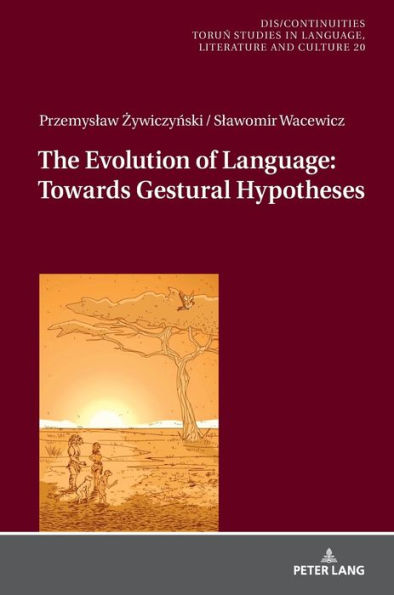 The Evolution of Language: Towards Gestural Hypotheses