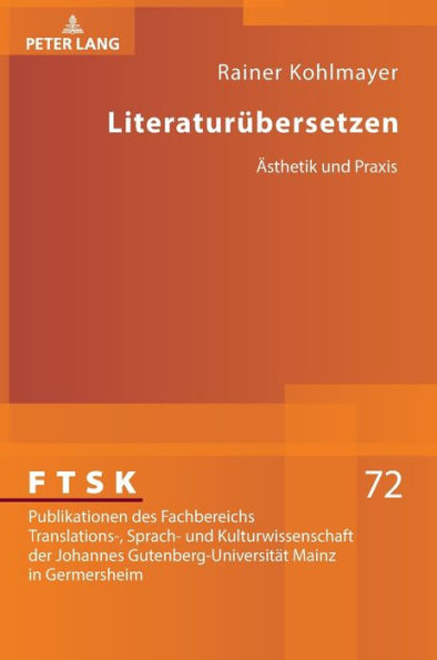 Literaturuebersetzen: Aesthetik und Praxis