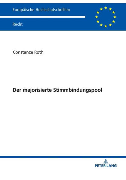 Der majorisierte Stimmbindungspool: Einflusssicherung in Familienunternehmen und die aus einer Mehrheitsbildung entstehenden Konflikte mit dem Gesellschafts-, Konzern- und Kapitalmarktrecht