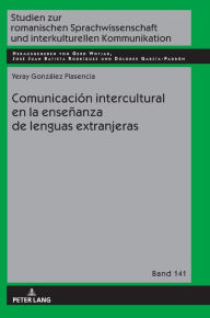 Title: Comunicación intercultural en la enseñanza de lenguas extranjeras, Author: Yeray González Plasencia