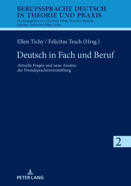 Deutsch in Fach und Beruf: Aktuelle Fragen und neue Ansaetze der Fremdsprachenvermittlung