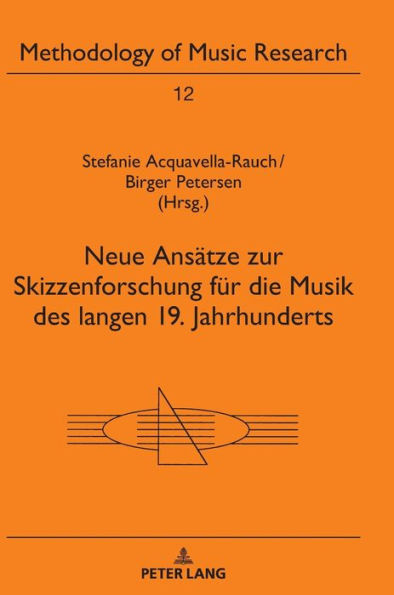 Neue Ansaetze zur Skizzenforschung fuer die Musik des langen 19. Jahrhunderts