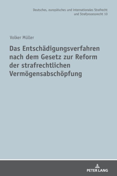 Das Entschaedigungsverfahren nach dem Gesetz zur Reform der strafrechtlichen Vermoegensabschoepfung
