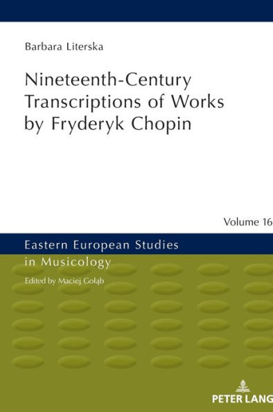 Nineteenth-Century Transcriptions of Works by Fryderyk Chopin