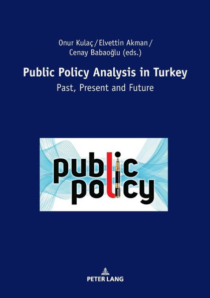 Public Policy Analysis in Turkey: Past, Present and Future